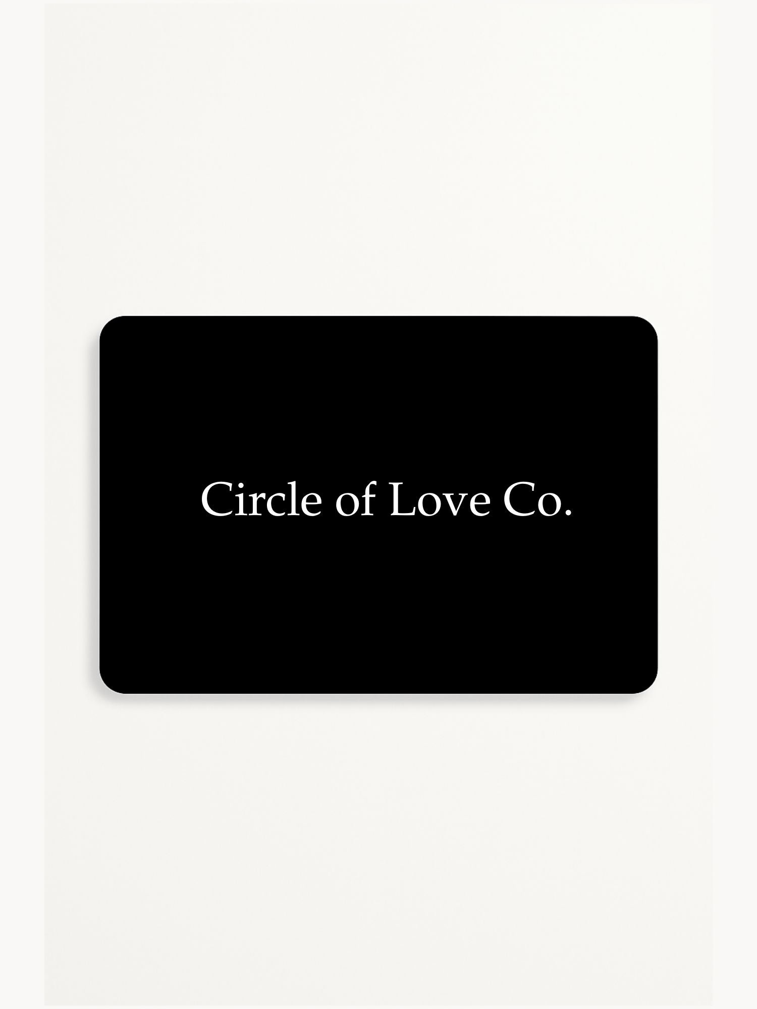 Circle of Love Co. Gift Card